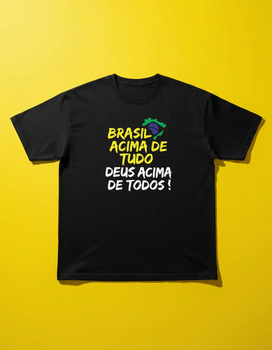 Camiseta Brasil Acima De Tudo - Coleção AcordaBrasil!™