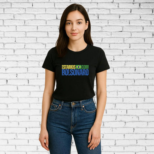 Camiseta Feminina Estamos Com Bolsonaro - Coleção AcordaBrasil!™